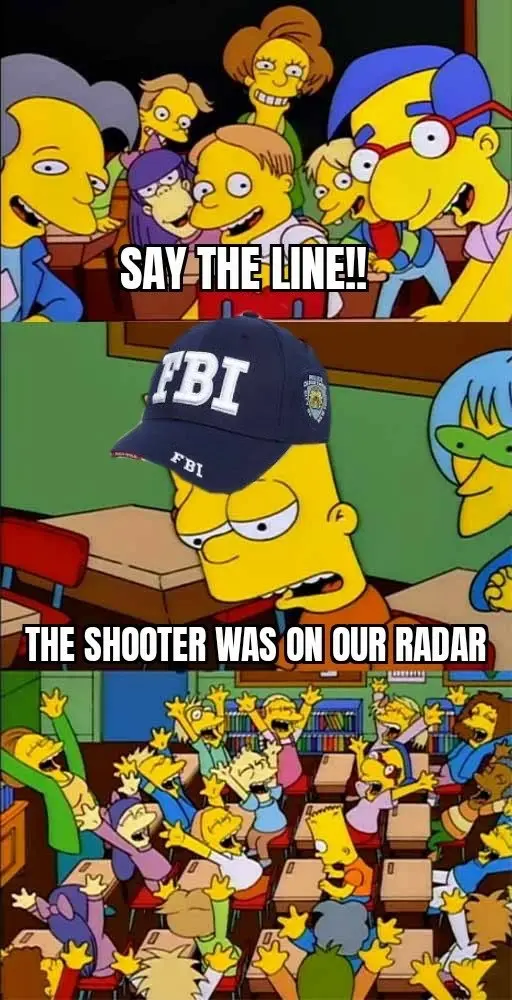 [People]: Say the line!
[FBI]: The Shooter was on our radar