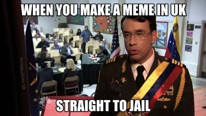 When you make a meme in the UK, Straight To Jail