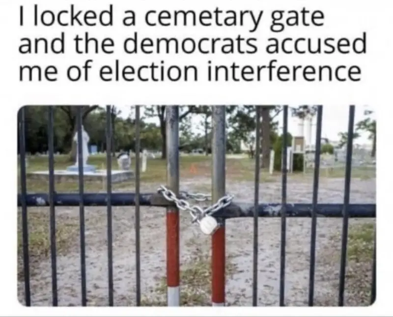 I locked a cemetery gate and the democrats accused me of election interference