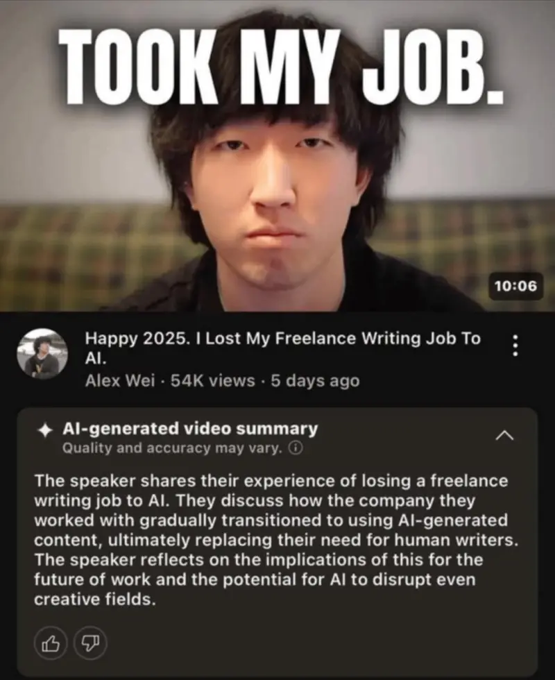 Youtube Video: Happy 2025. I lost my freelance writing job to AI.
Youtube: [AI-Generated video summary]