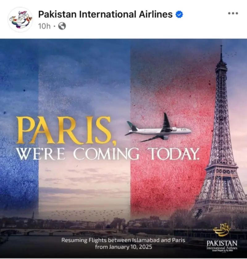 Paris, We're Coming Today.
Resuming flights between Islamabad and Paris from January 10, 2025
Pakistan International Airlines