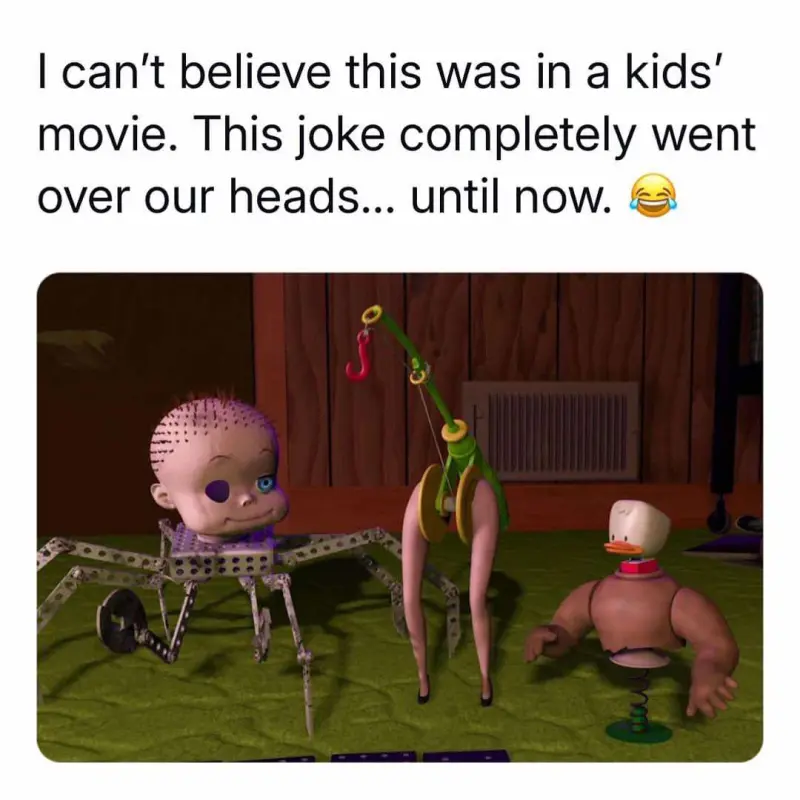 I can't believe this was in a kid's movie. This joke completely went over our heads... until now