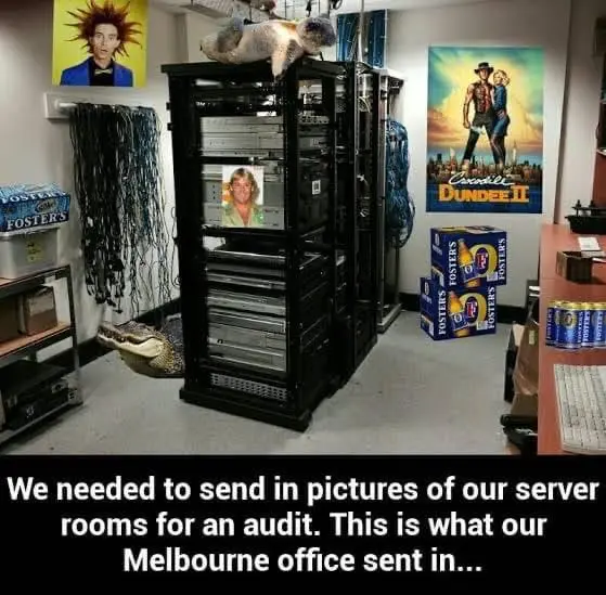 We needed to send in pictures of our server rooms for an audit. This is what our Melbourne, Australia office sent in...