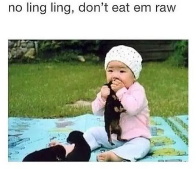 No Ling Ling, don't eat em raw!