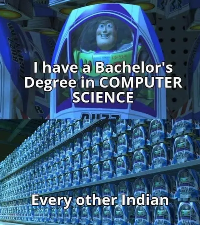 I have a Degree in Computer Science ... [Every Other Indian]