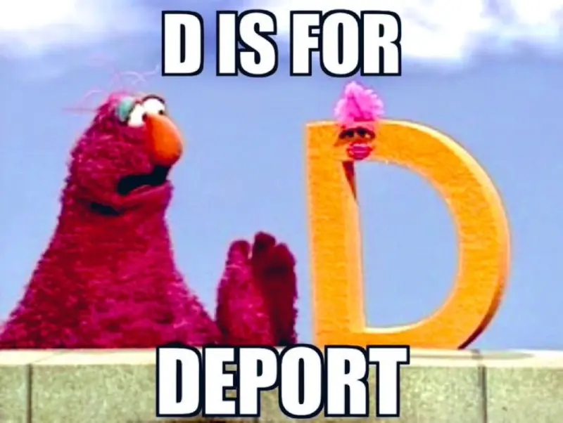 D is for Deport